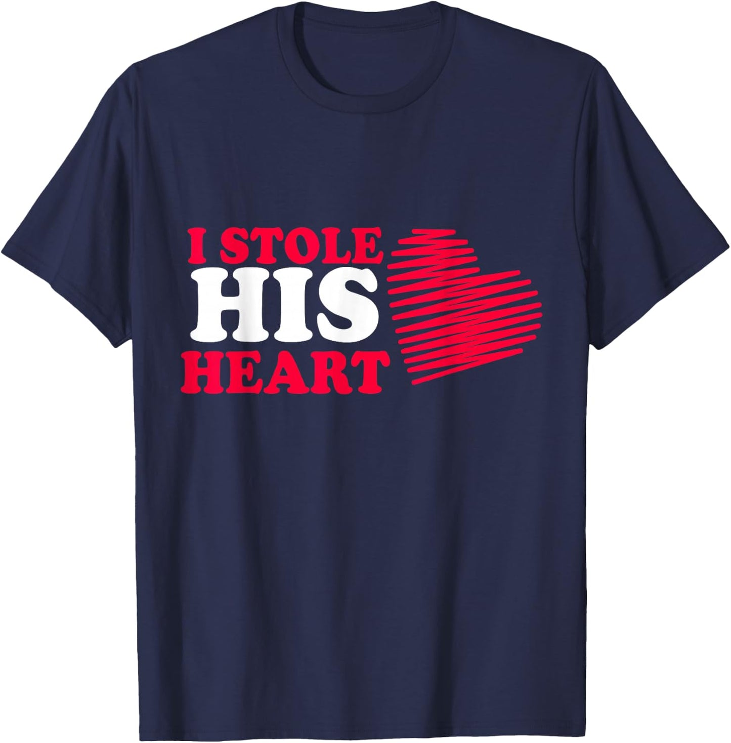 I Stole His Heart Valentines Couples T-Shirt - T-Shirt | Navy
