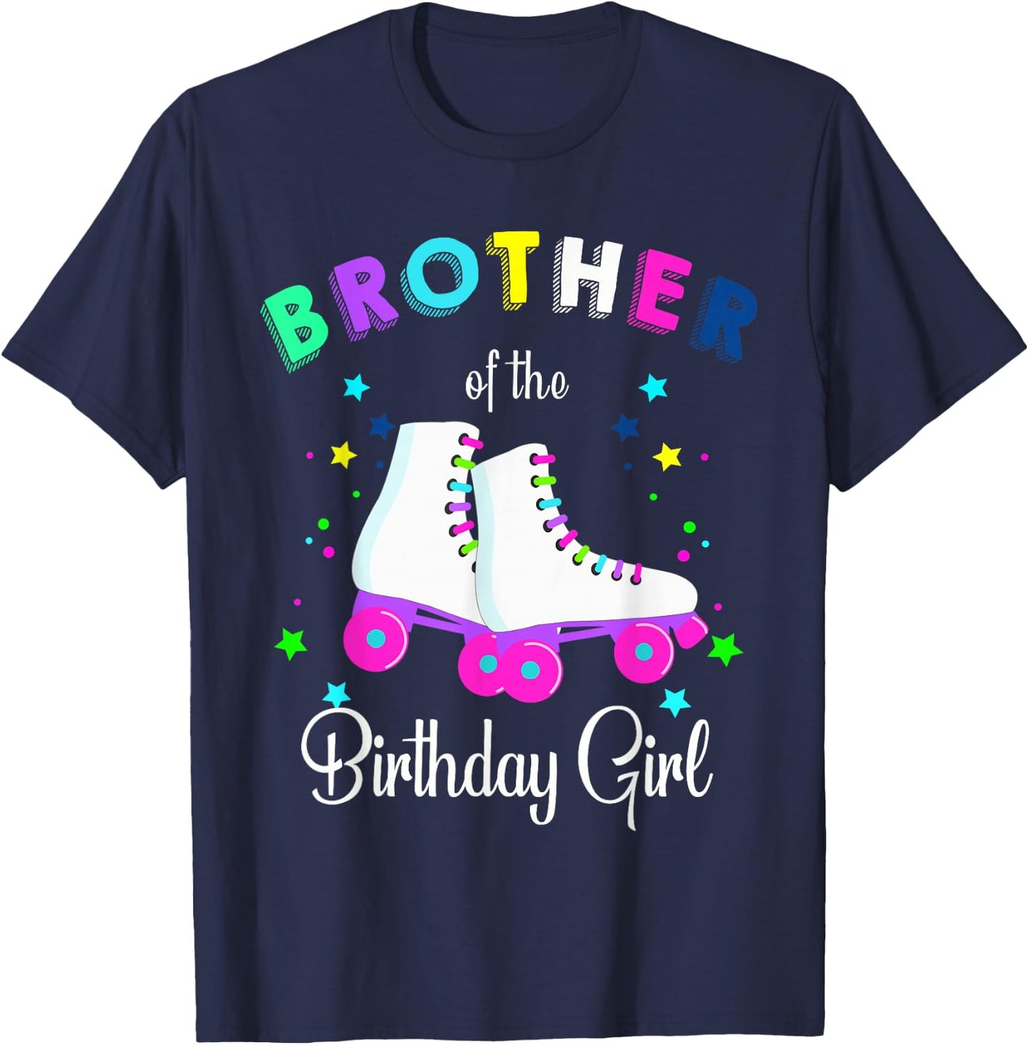 Let's Roll Brother of the Birthday Girl Roller Skates T-Shirt - T-Shirt | Navy