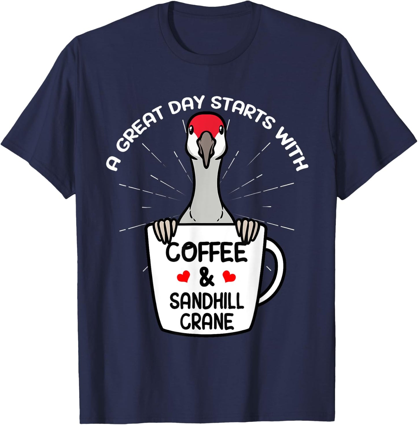 Coffee And Sandhill Crane Bird Birding Birder Bird Watching T-Shirt - T-Shirt | Navy