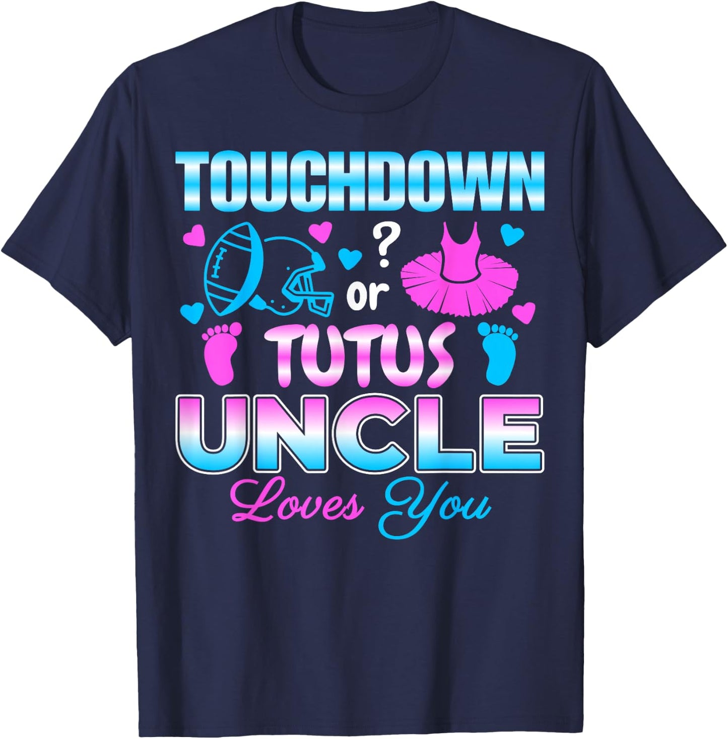 Touchdown or Tutus Uncle Baby Shower Gender Reveal Party T-Shirt - T-Shirt | Navy