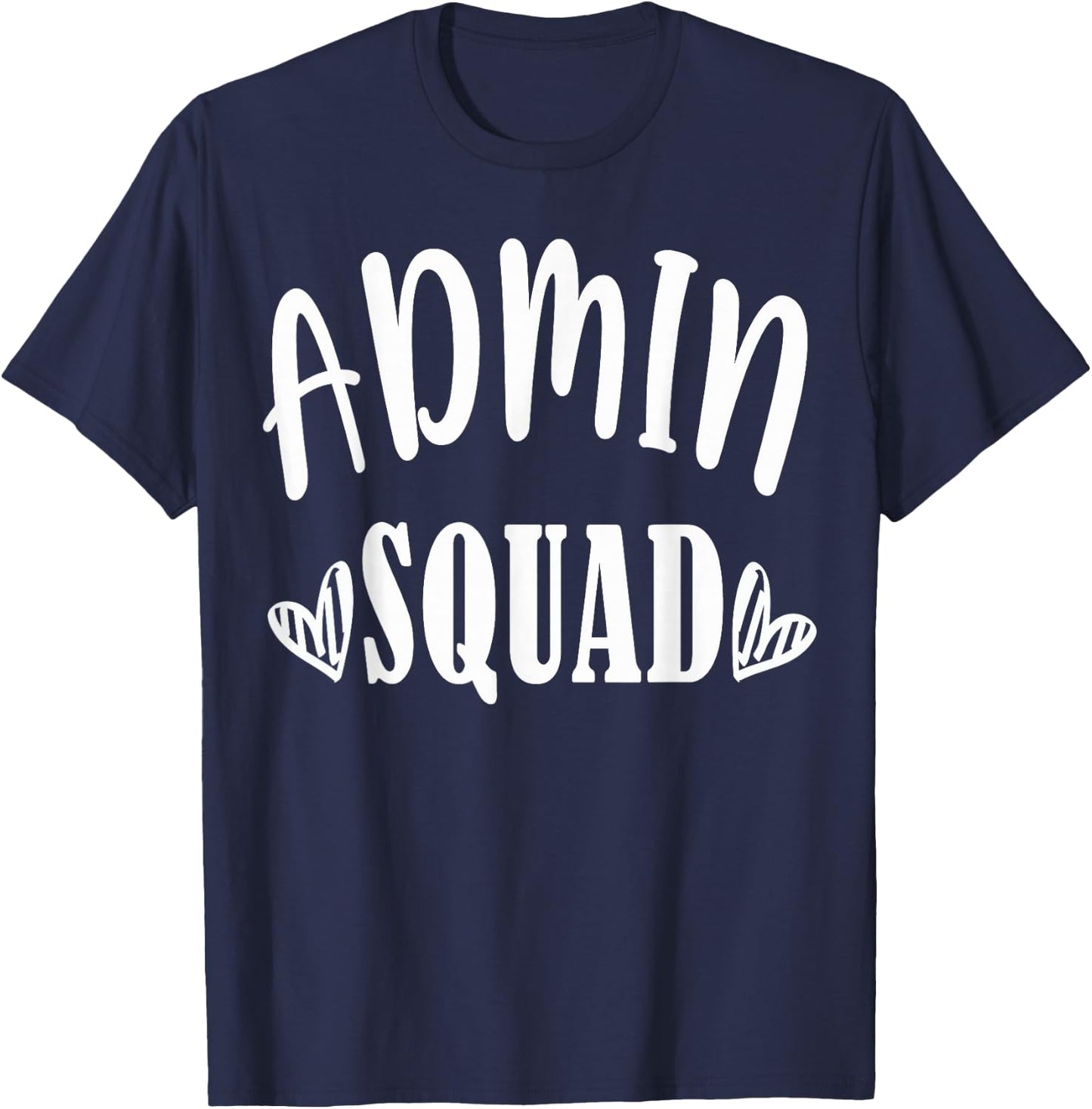 Admin Squad School Doctor Dentist Team Office Squad B-Day T-Shirt - T-Shirt | Navy
