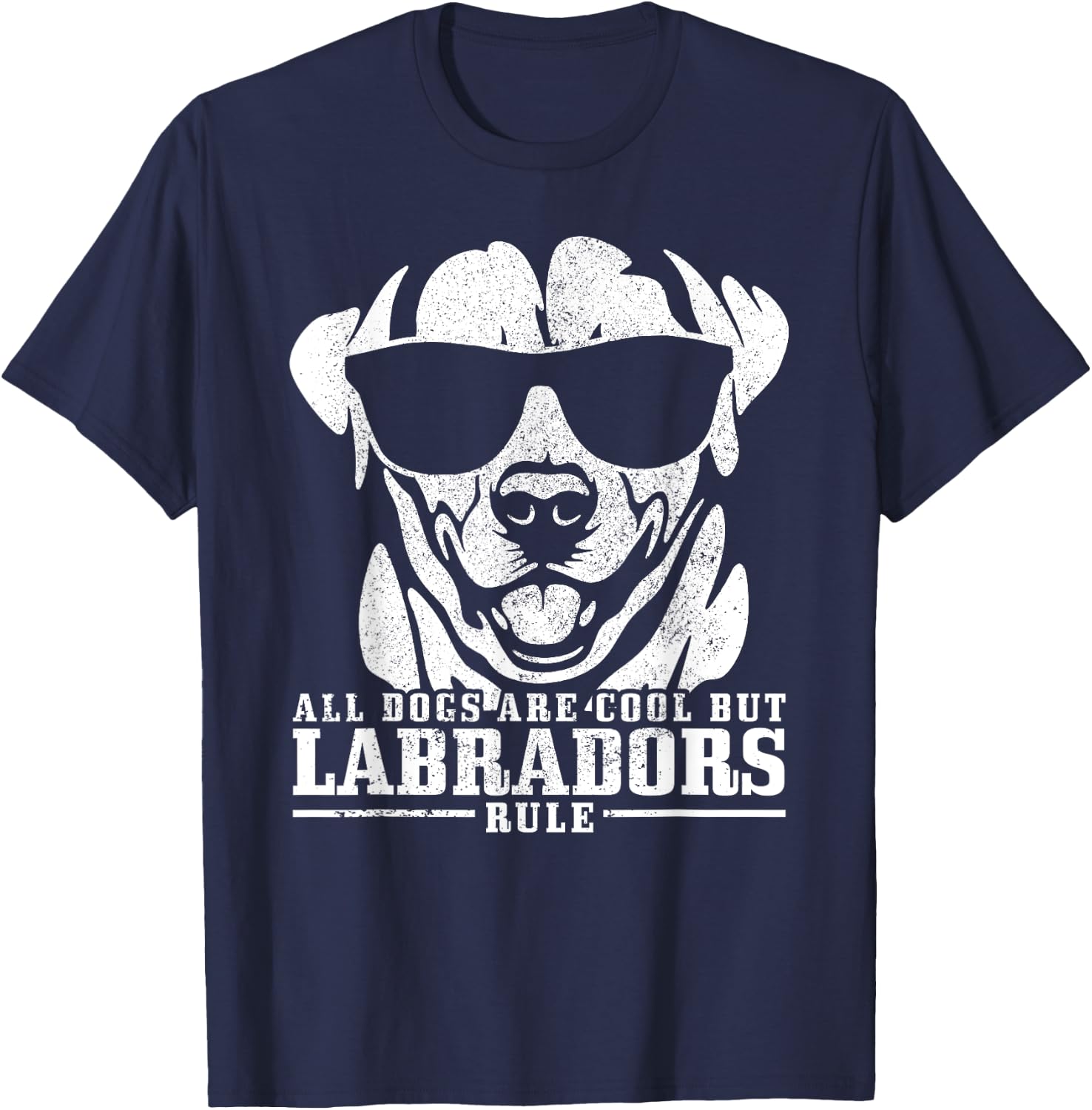 Labrador All Dogs Are Cool Labradors Rule Funny Lab Dog T-Shirt - T-Shirt | Navy