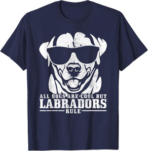 Labrador All Dogs Are Cool Labradors Rule Funny Lab Dog T-Shirt - T-Shirt | Navy