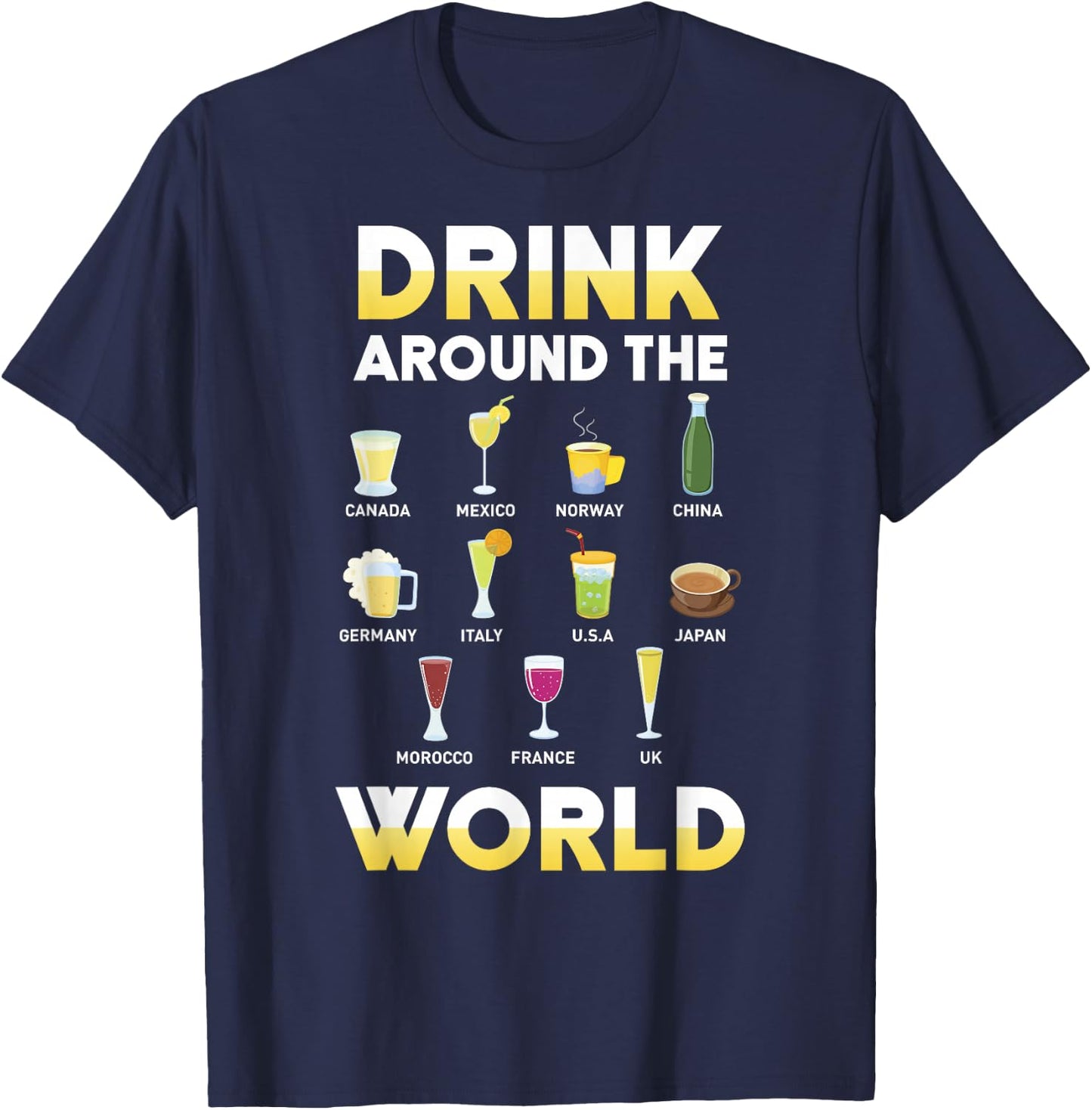 Funny Alcohol Around the World Drink Travel Gift T-Shirt - T-Shirt | Navy