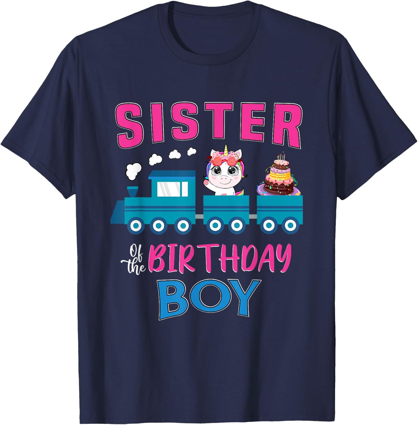 Sister Of The Birthday Boy Unicorn Train Lover Railroad T-Shirt - T-Shirt | Navy