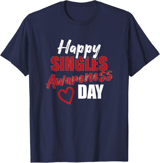 Happy SAD Singles Awareness Day Anti Valentine's Day Gift T-Shirt - T-Shirt | Navy