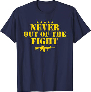 Never Out Of The Fight Military Sayings Quote American Gift T-Shirt - T-Shirt | Navy