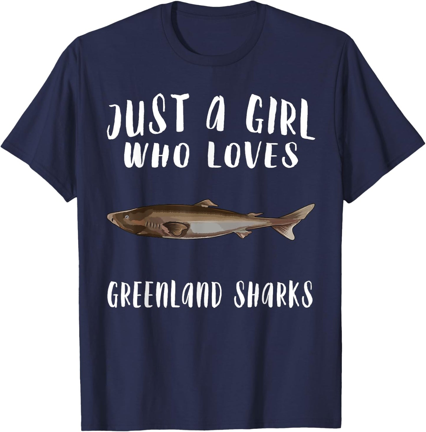 Im Just A Girl Who Loves Greenland Shark Lover Gift T-Shirt - T-Shirt | Navy