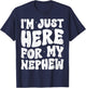 I'm Just Here For My Nephew Funny Aunt Auntie Groovy T-Shirt - T-Shirt | Navy