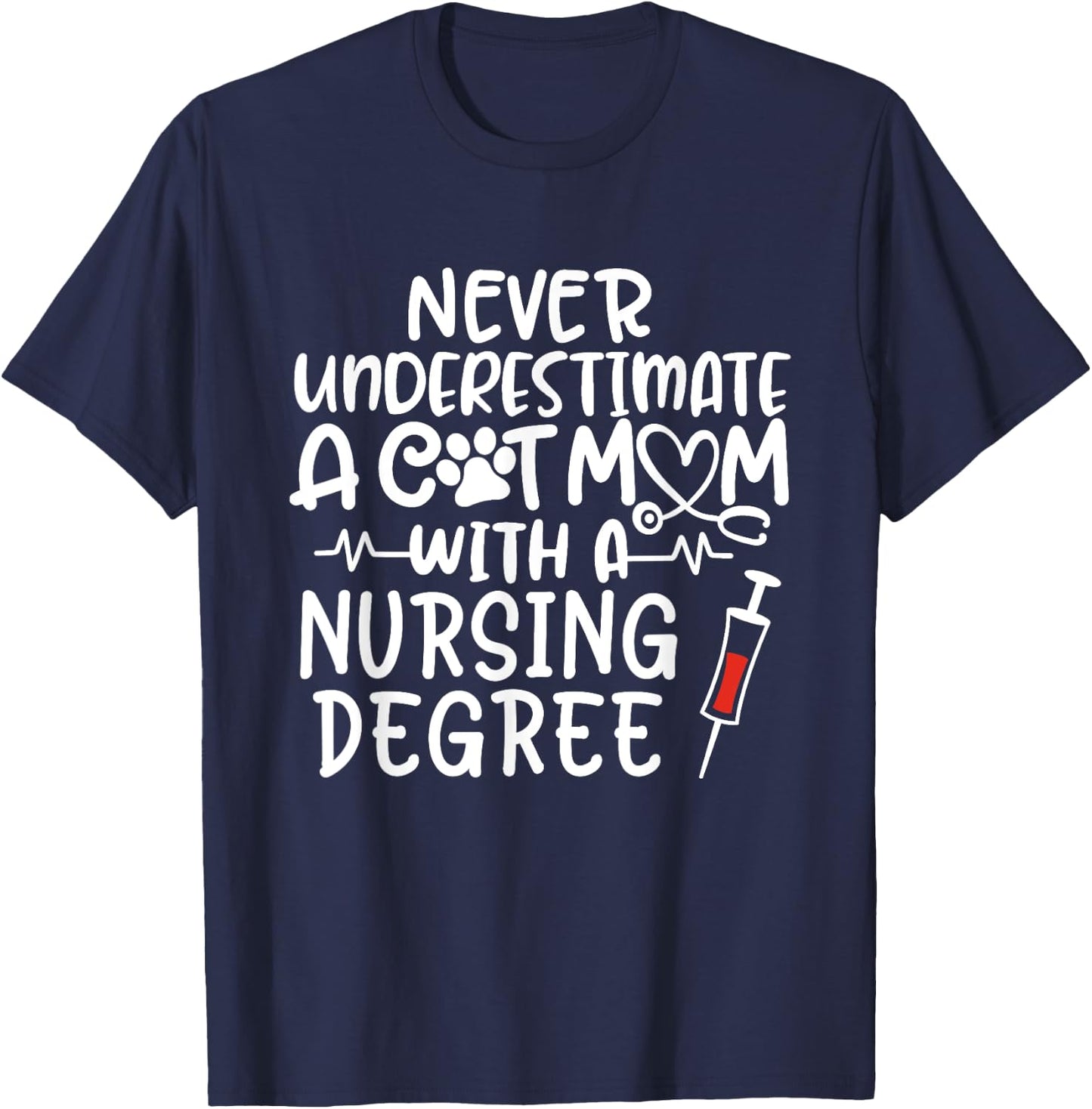Nurse Cat Mom Nurse Life Cats and Nursing Gift T-Shirt - T-Shirt | Navy