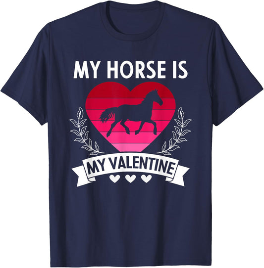 My Horse Is My Valentine Funny Cute Horse Owner T-Shirt - T-Shirt | Navy