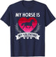 My Horse Is My Valentine Funny Cute Horse Owner T-Shirt - T-Shirt | Navy