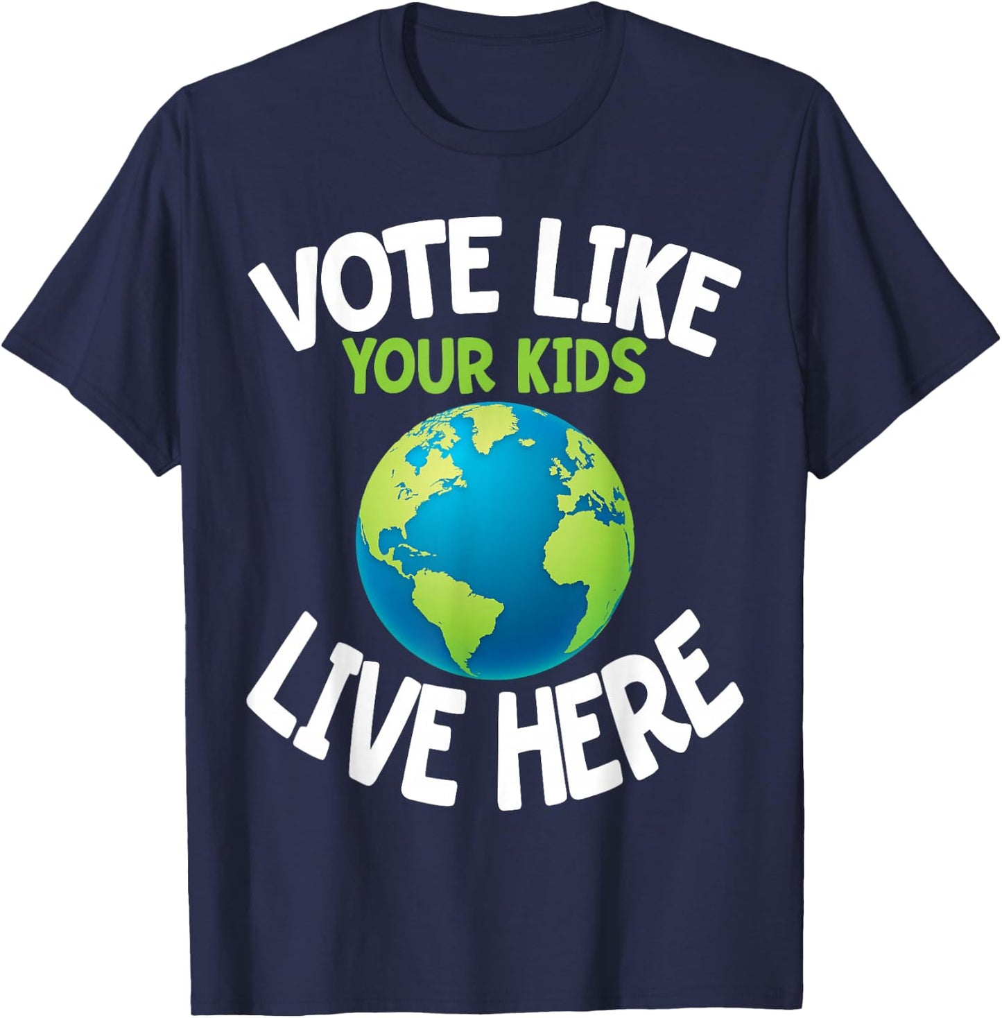 Climate Activist Shirt Vote Earth Day Parent Child Fun Gift T-Shirt - T-Shirt | Navy