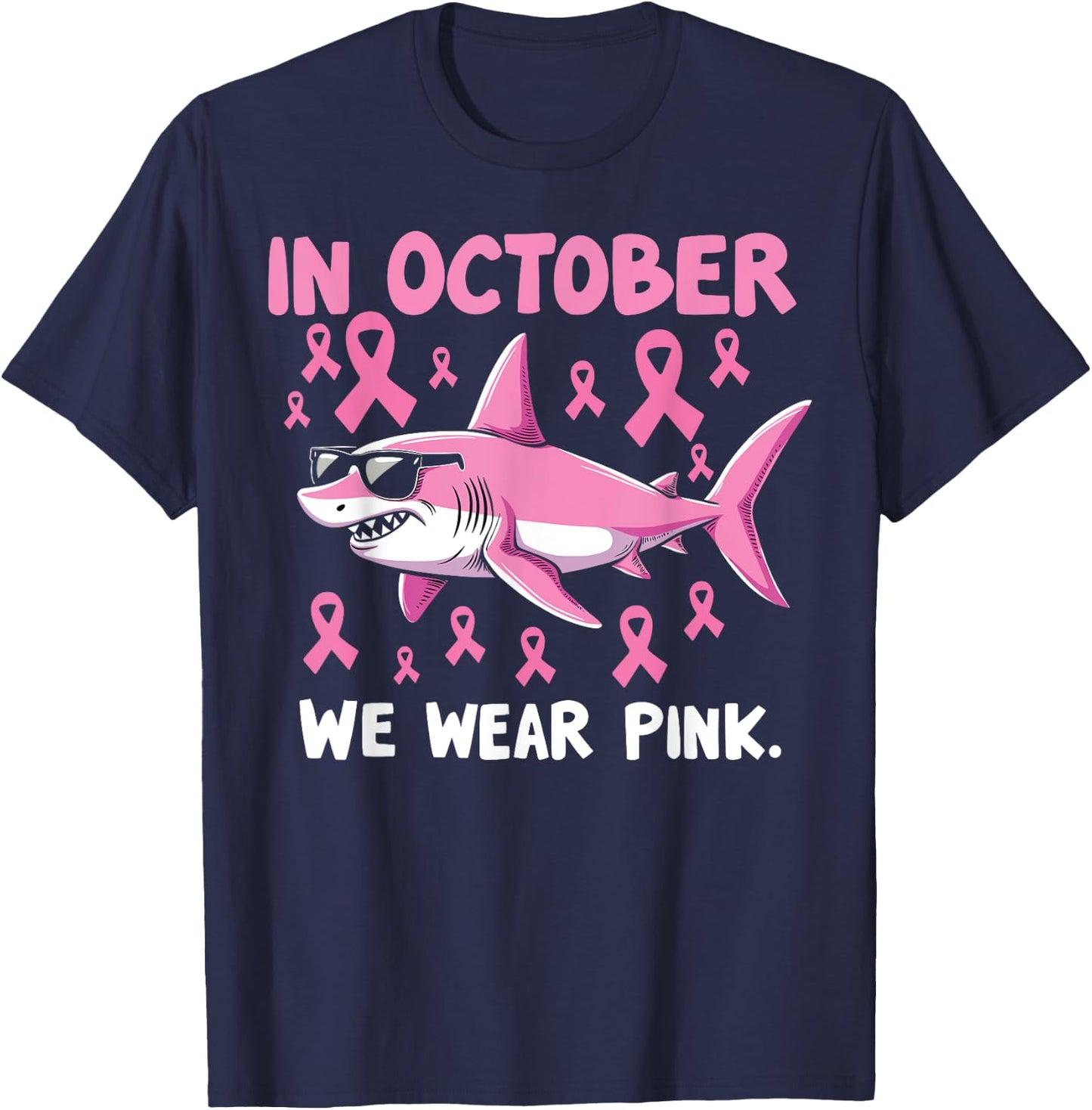 Shark Toddler in October We Wear Pink Breast Cancer Squad T-Shirt - T-Shirt | Navy