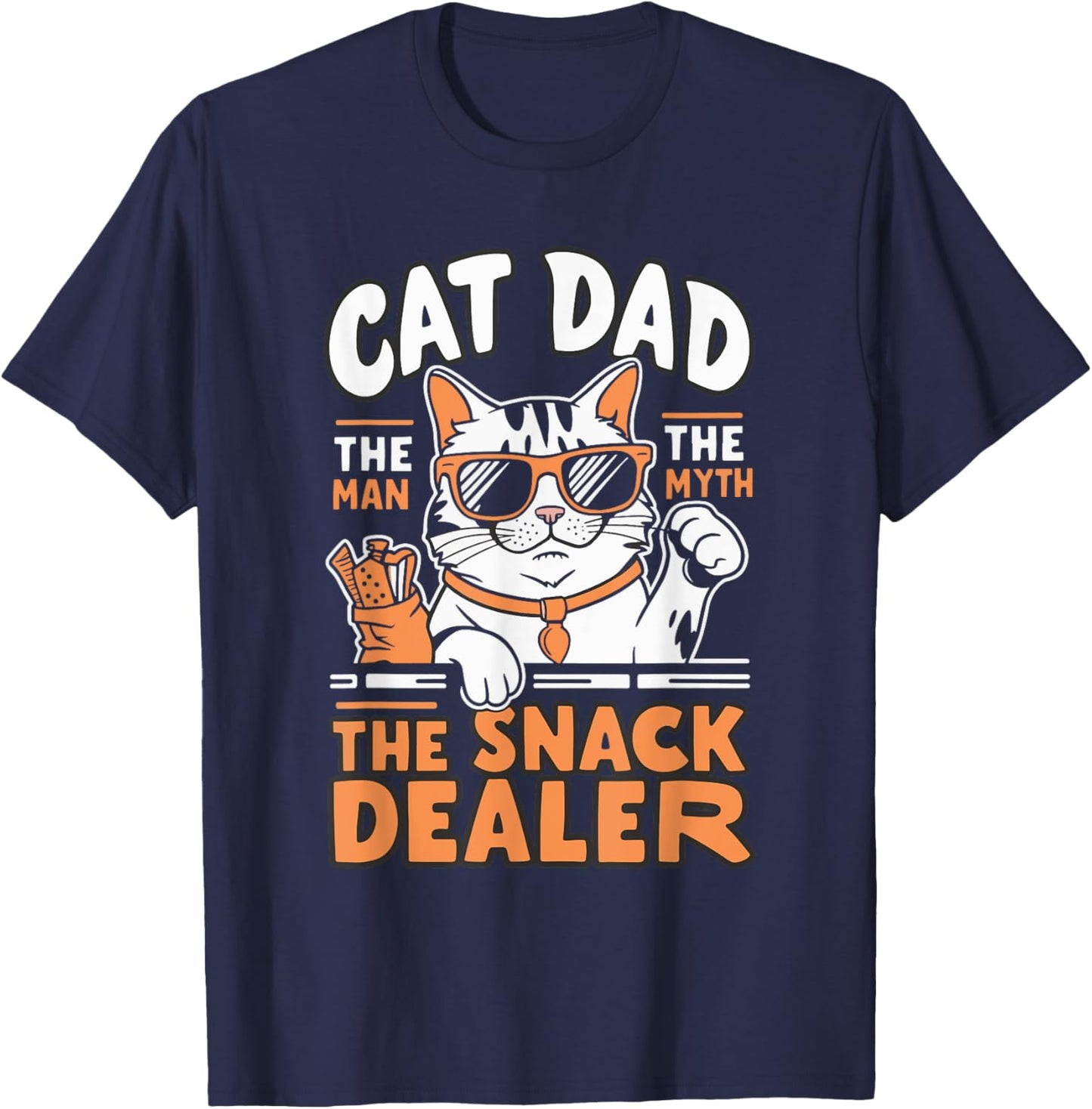 Cat Dad The Man The Myth The Snack Dealer T-Shirt - T-Shirt | Navy