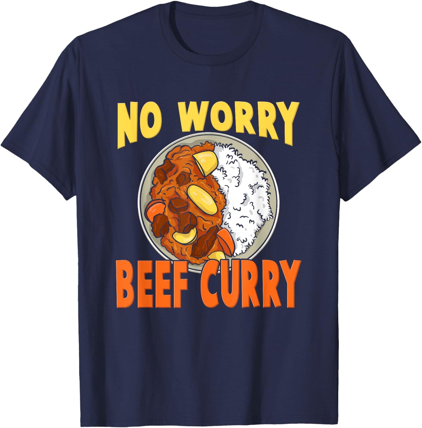No Worry Beef Curry - Hawaiian Pidgin Funny Spicy Curry Beef T-Shirt - T-Shirt | Navy