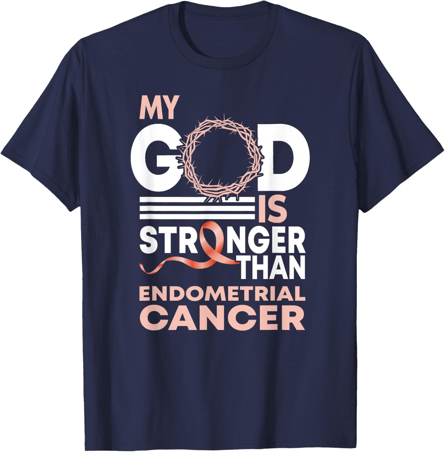 My God Is Stronger Than Endometrial Cancer Awareness Ribbon T-Shirt - T-Shirt | Navy