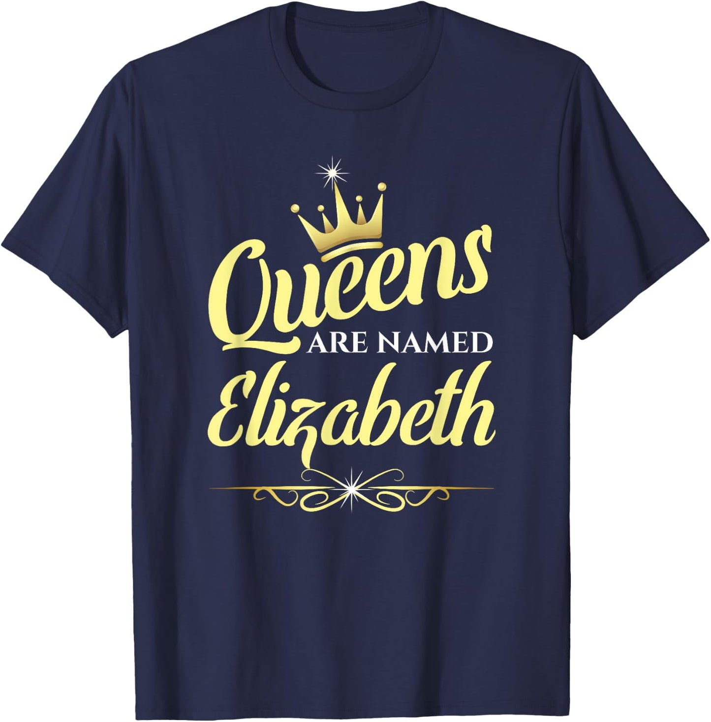 Queens Are Named Elizabeth T-Shirt - T-Shirt | Navy