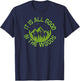 Fun It Is All Good In The Woods Great Vacation Gift T-Shirt - T-Shirt | Navy