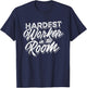 Hardest Worker in the Room - Fitness Workout Gym T-Shirt - T-Shirt | Navy