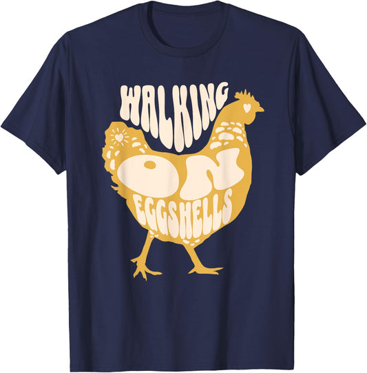 Walking On Eggshells Funny Chicken Retro T-Shirt - T-Shirt | Navy