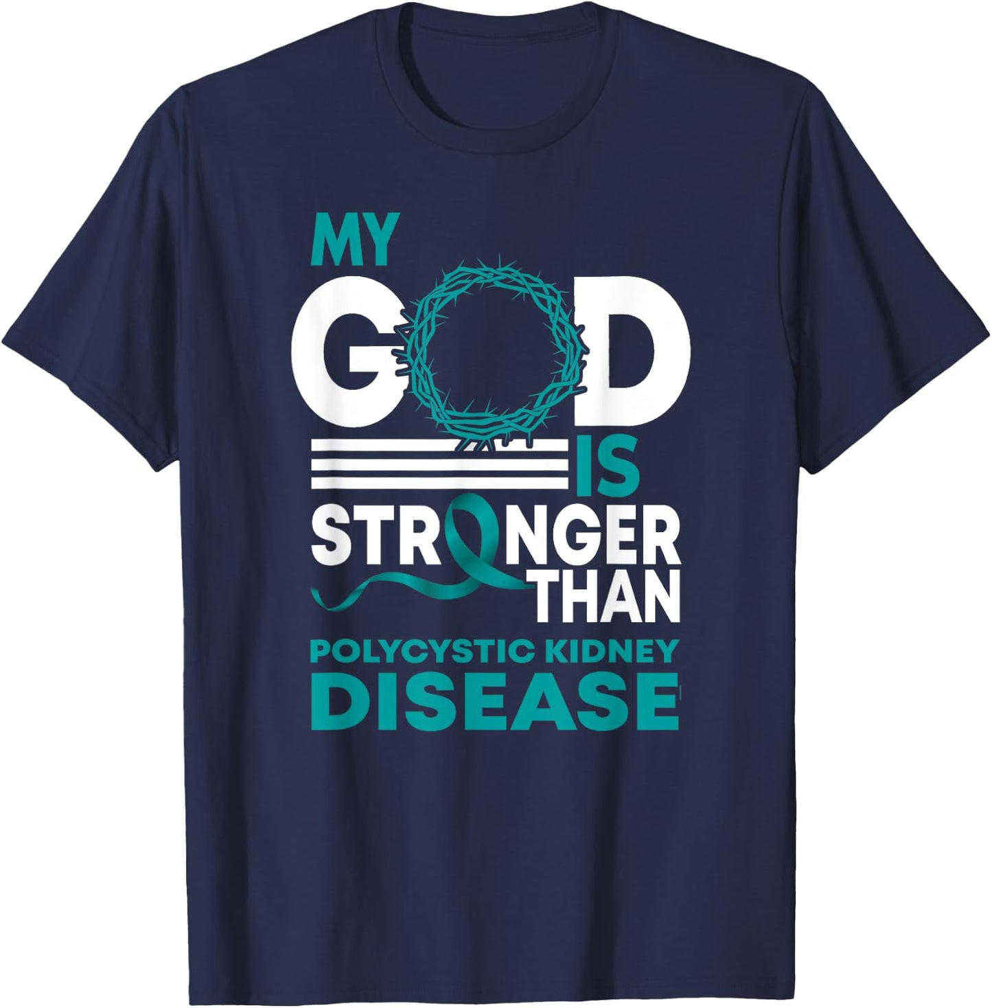 My God Is Stronger Than Polycystic Kidney Disease Awareness T-Shirt - T-Shirt | Navy