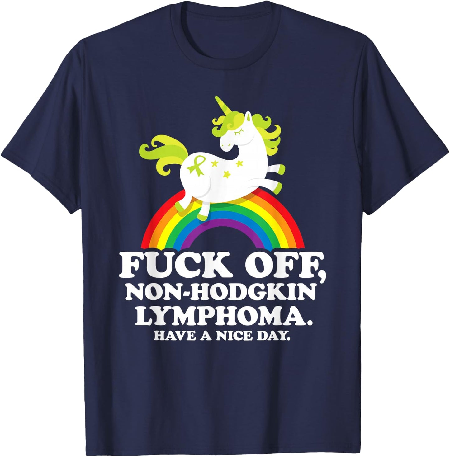 Non-Hodgkin Lymphoma Survivor | Fuck Non-Hodgkin Lymphoma T-Shirt - T-Shirt | Navy