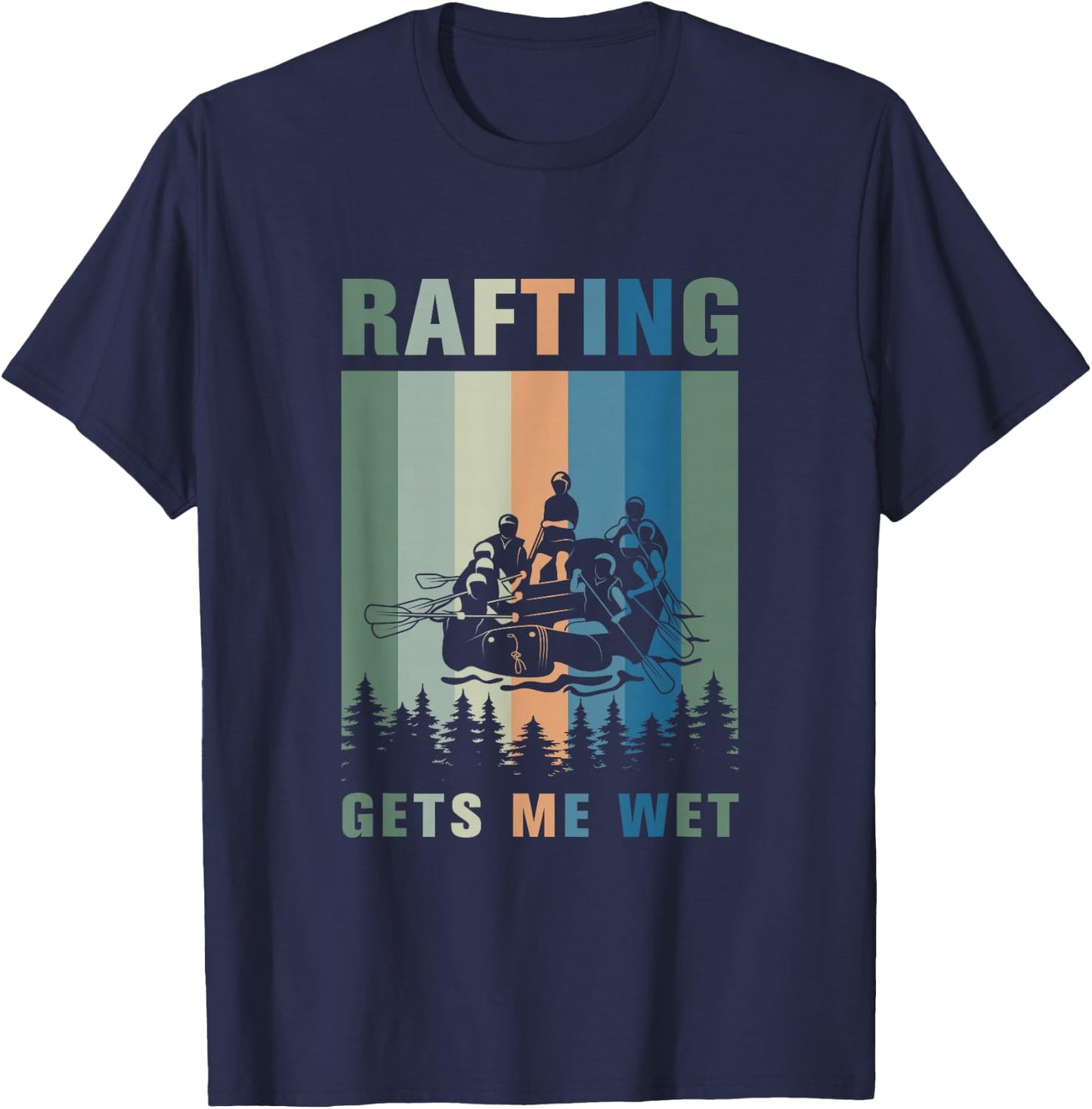 Rafting gets me wet Design for a Rafting and Kayk fan T-Shirt - T-Shirt | Navy