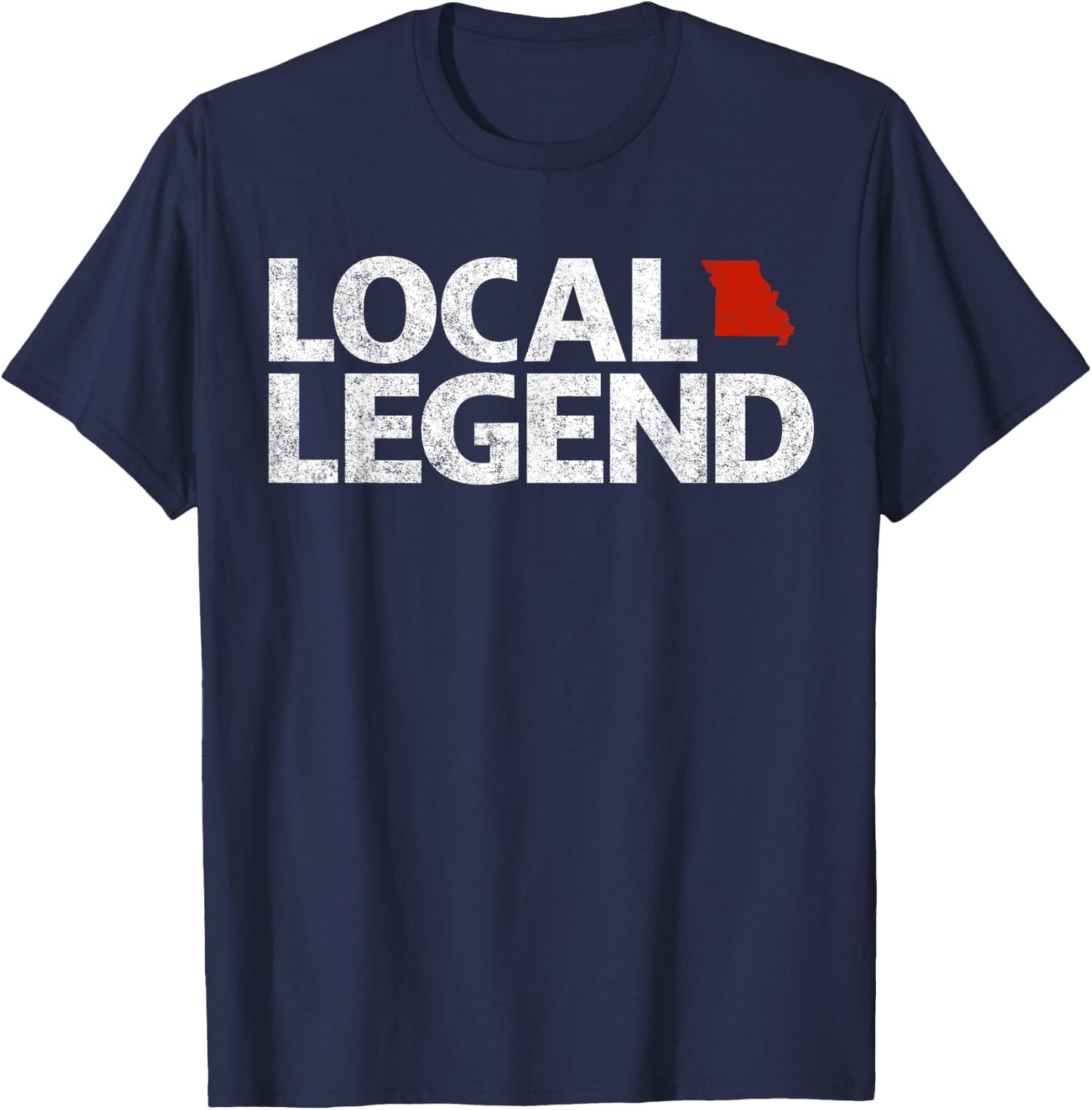 Local Missouri Legend - Funny Sarcastic Missouri T-Shirt - T-Shirt | Navy