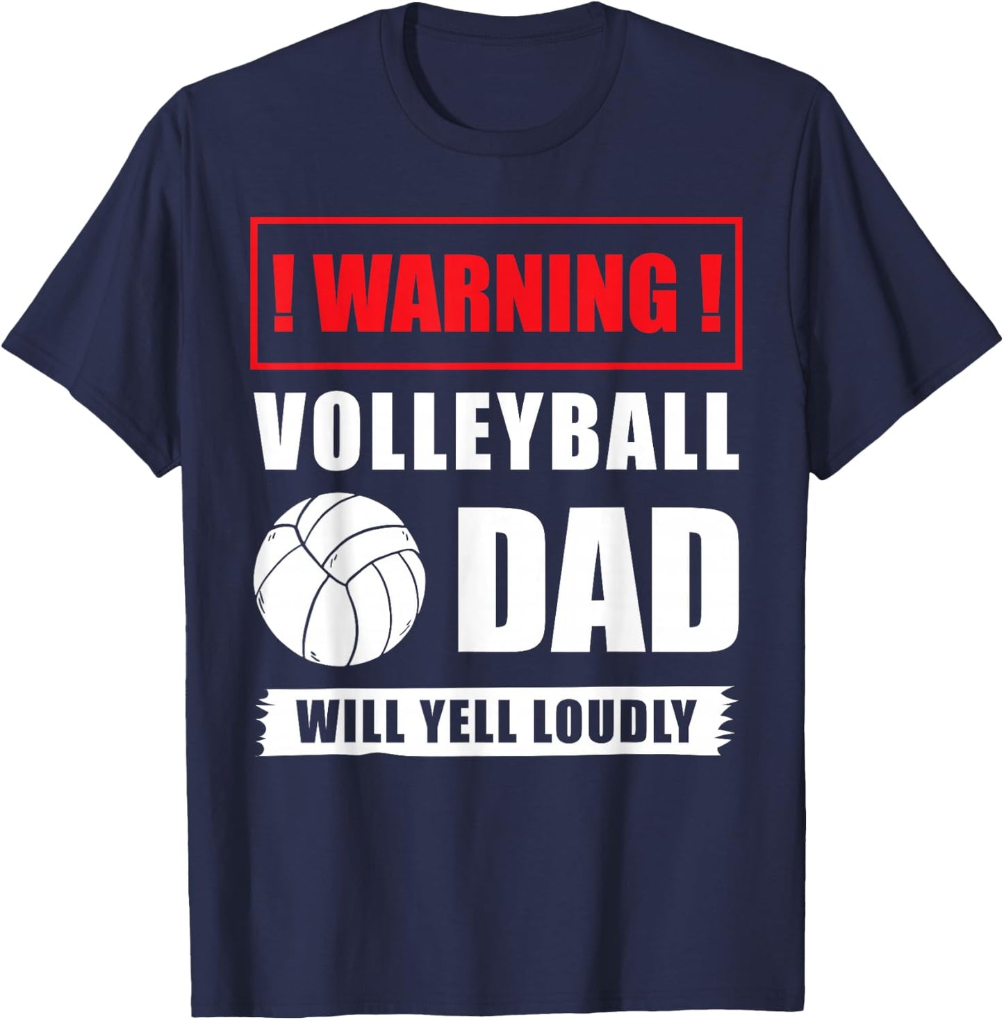 Warning Volleyball Dad Will Yell Loudly Volleyball-Player T-Shirt - T-Shirt | Navy