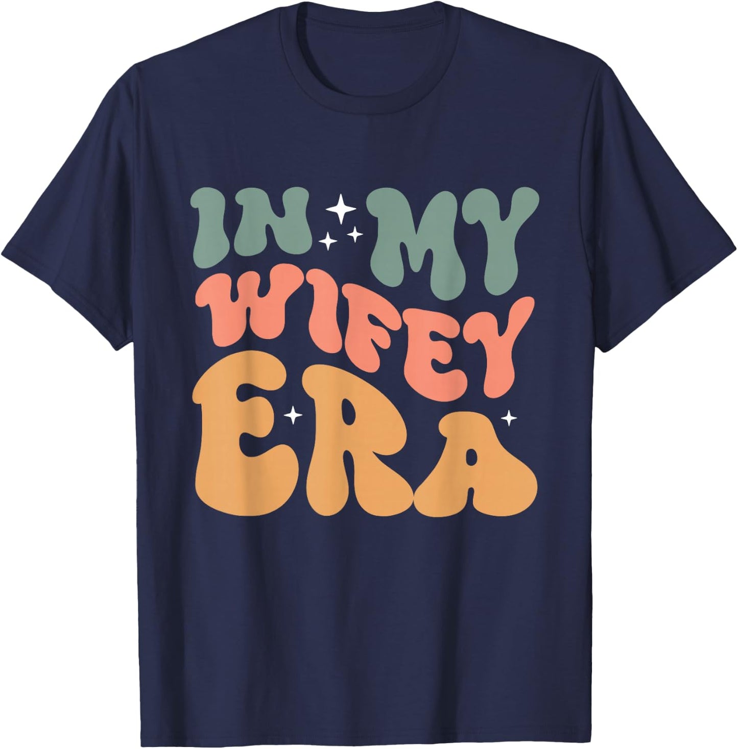 In My Wifey Era Groovy Wife Women Married T-Shirt - T-Shirt | Navy