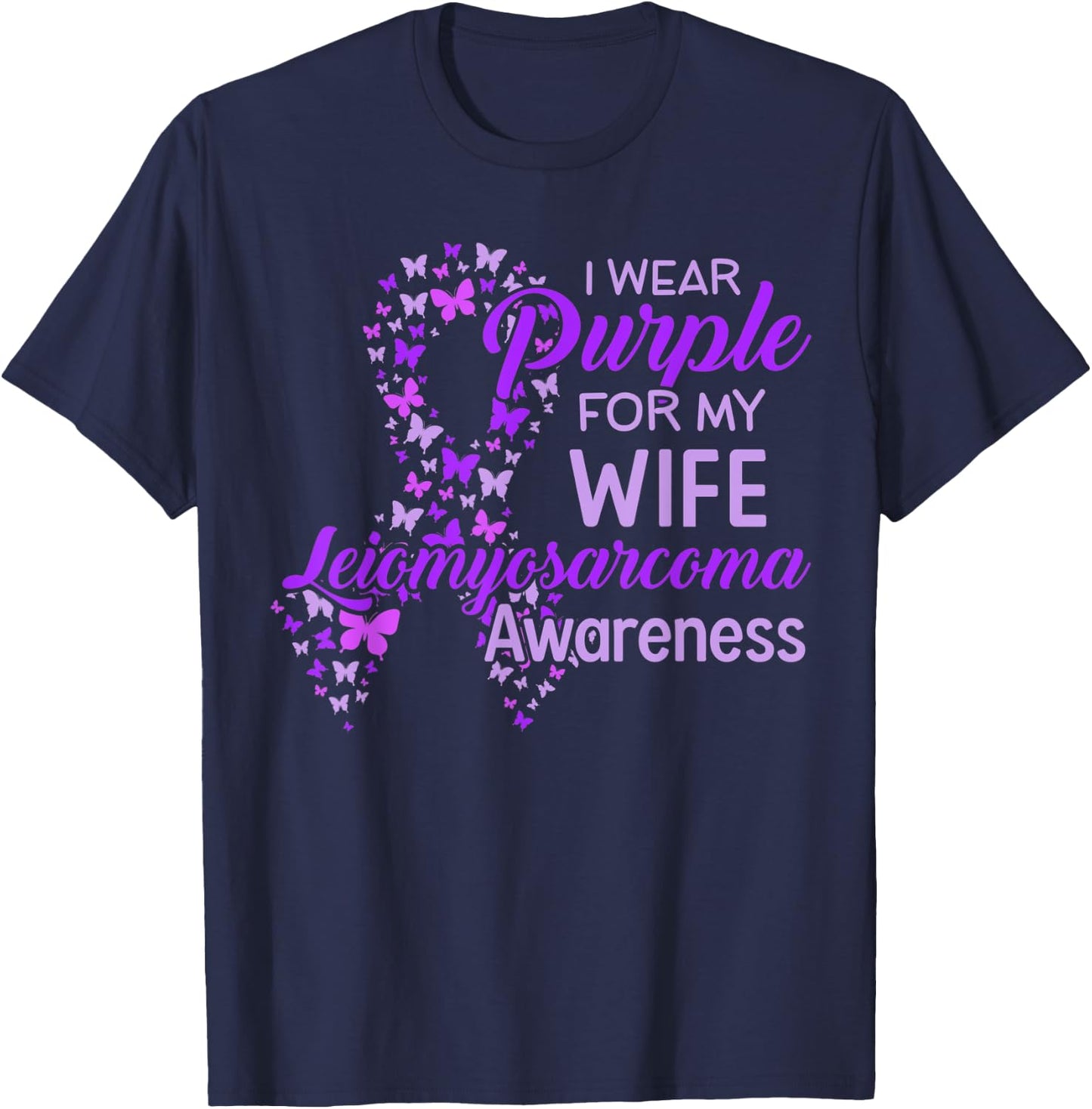 I wear Purple for my Wife Leiomyosarcoma Awareness T-Shirt - T-Shirt | Navy