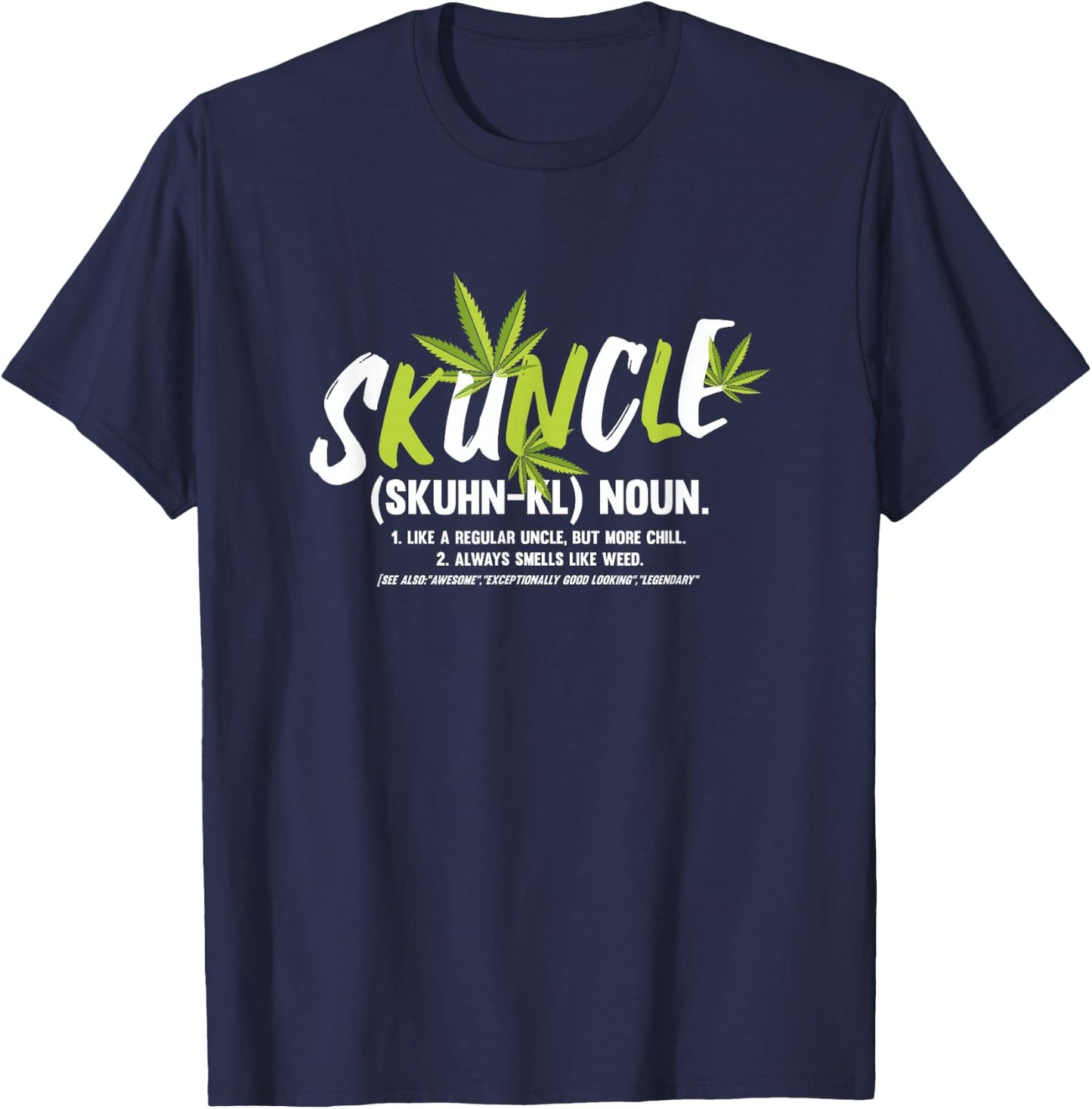 Funny Uncle Weed Smoker Skuncle Marijuana Uncle T-Shirt - T-Shirt | Navy