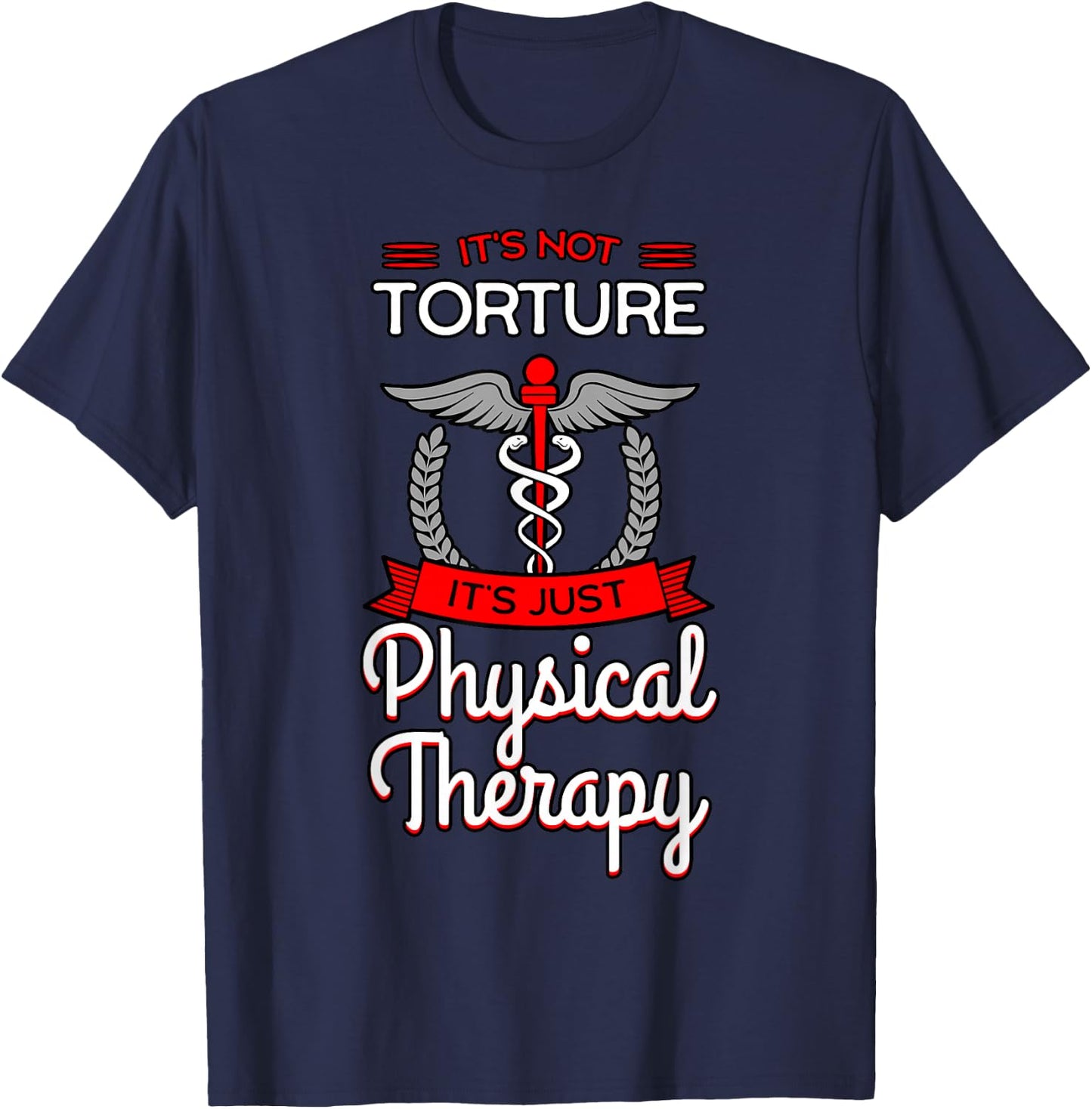 Physical Therapy Physiotherapy PT Rehab Therapist Gift T-Shirt - T-Shirt | Navy