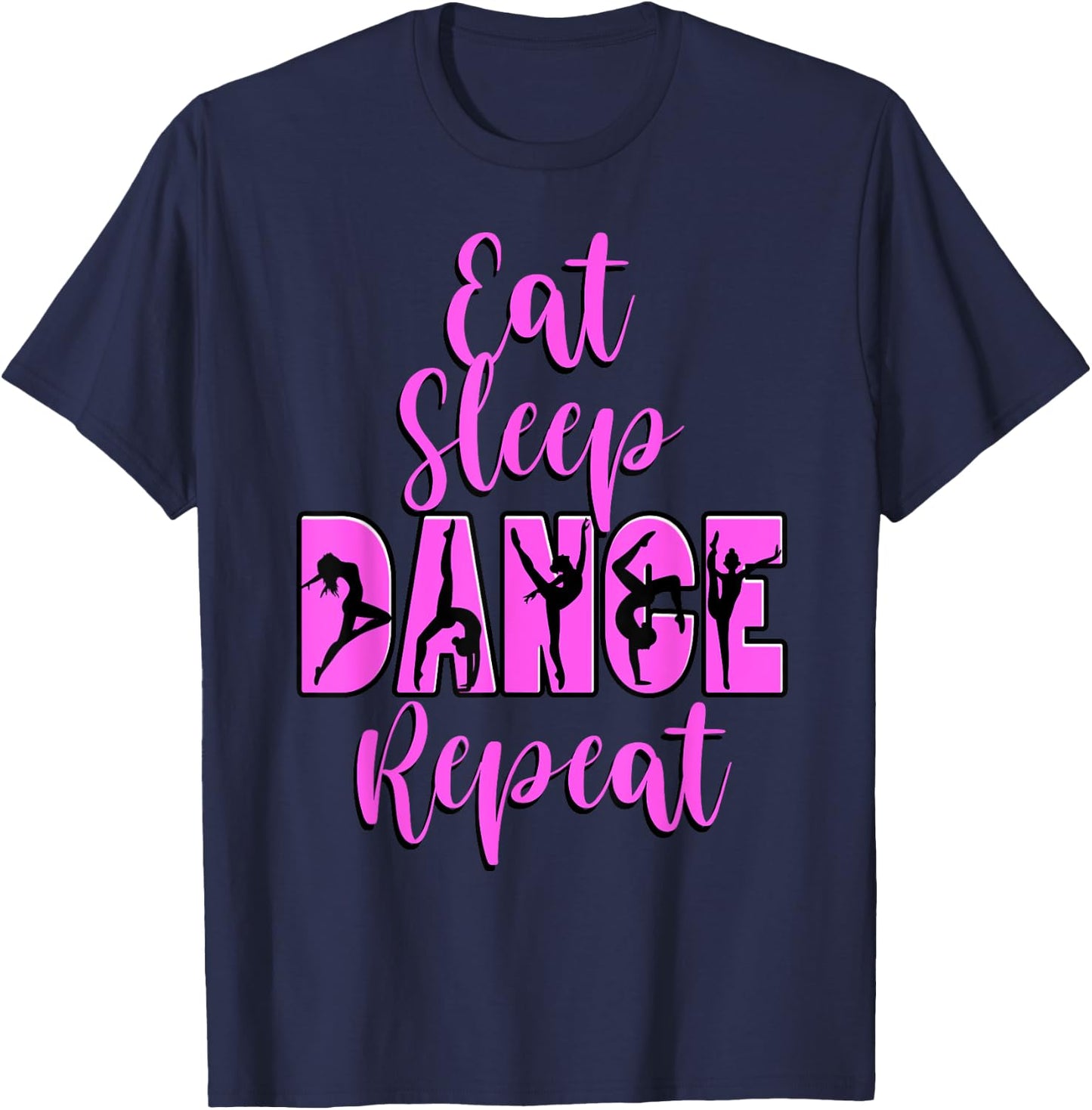 Eat Sleep Dance Repeat Dance Inspired Mum Girl Music T-Shirt - T-Shirt | Navy