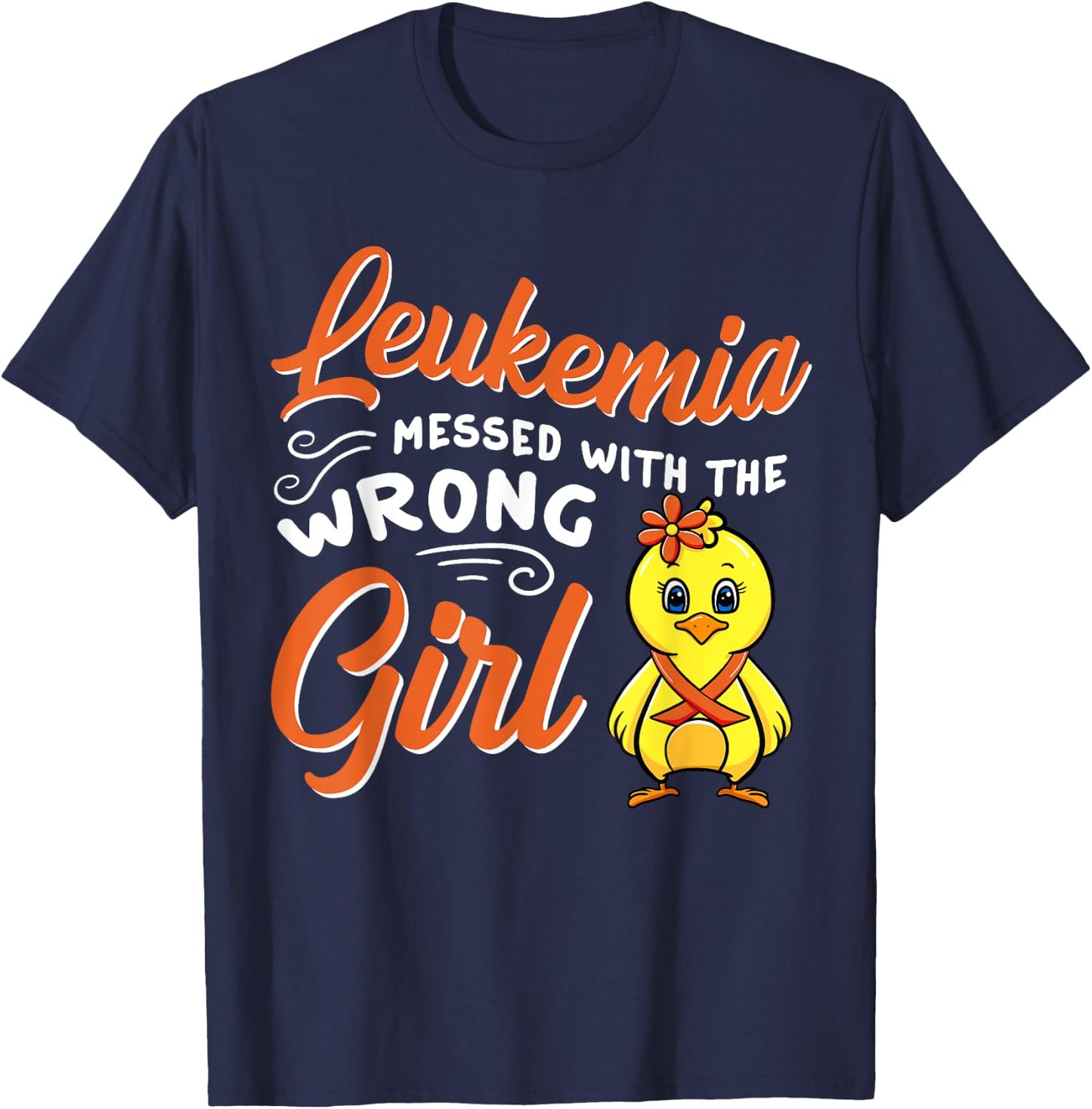 Leukemia Messed With The Wrong Girl Chick Awareness Women T-Shirt - T-Shirt | Navy