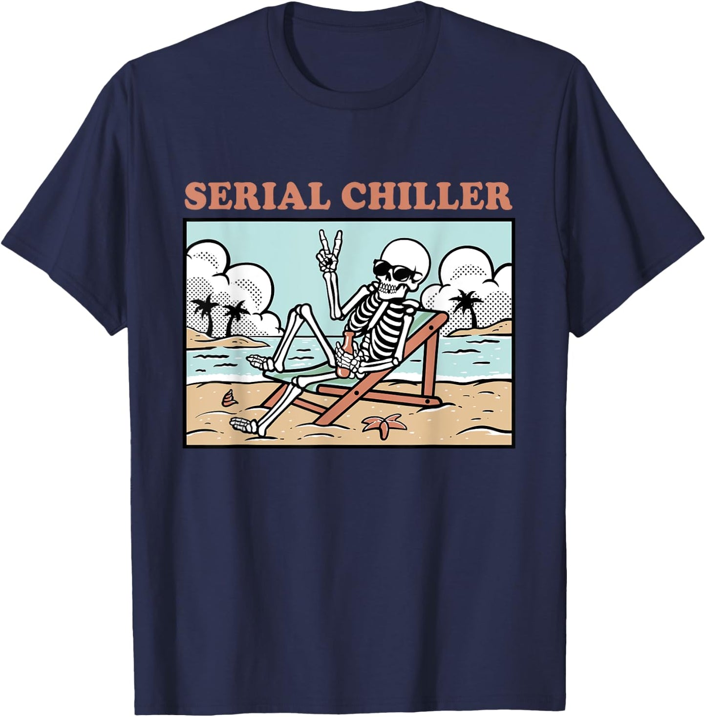 Funny Skeleton Relaxing Vacation Retirement Serial Chiller T-Shirt - T-Shirt | Navy