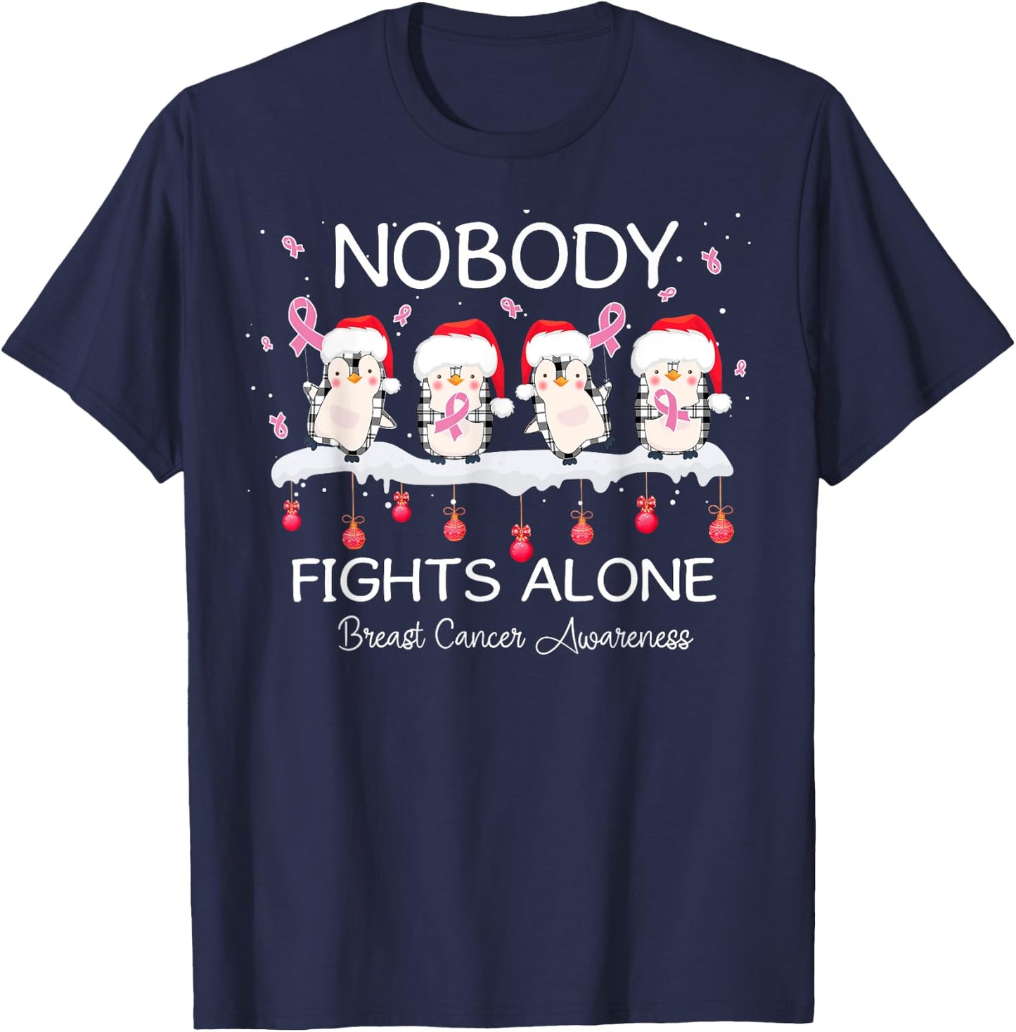 Nobody Fights Alone Breast Cancer Awareness Christmas Gift T-Shirt - T-Shirt | Navy