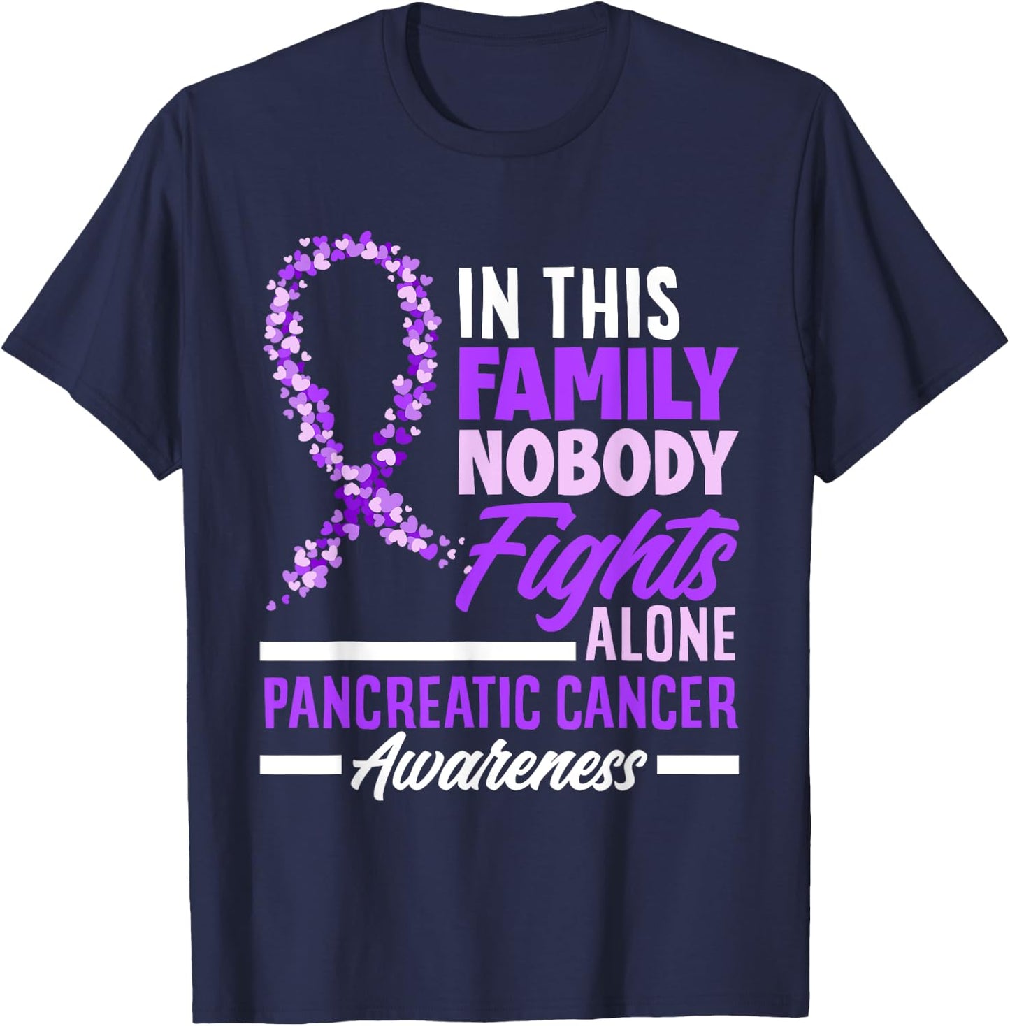 In This Family Nobody Fights Alone Support Pancreatic Cancer T-Shirt - T-Shirt | Navy