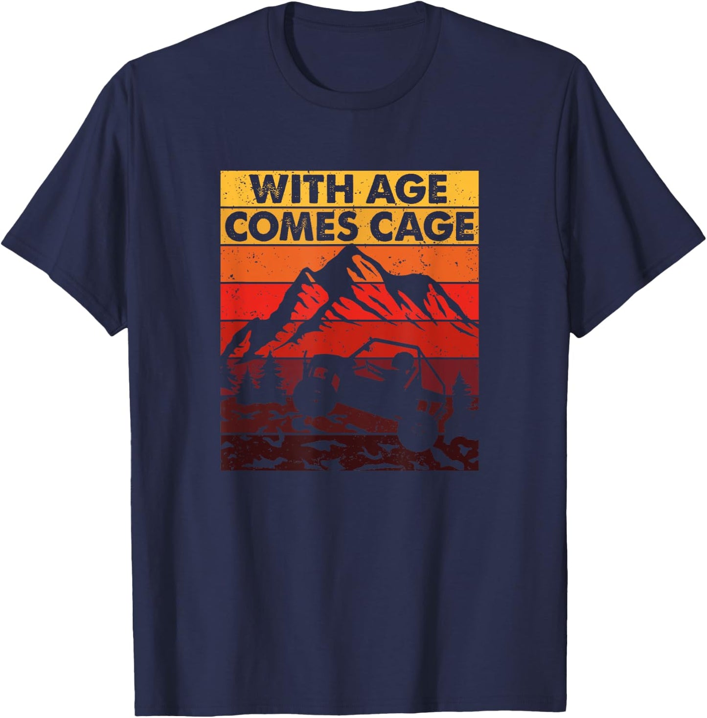 With Age Comes Cage - SxS Side-By-Side UTV T-Shirt - T-Shirt | Navy