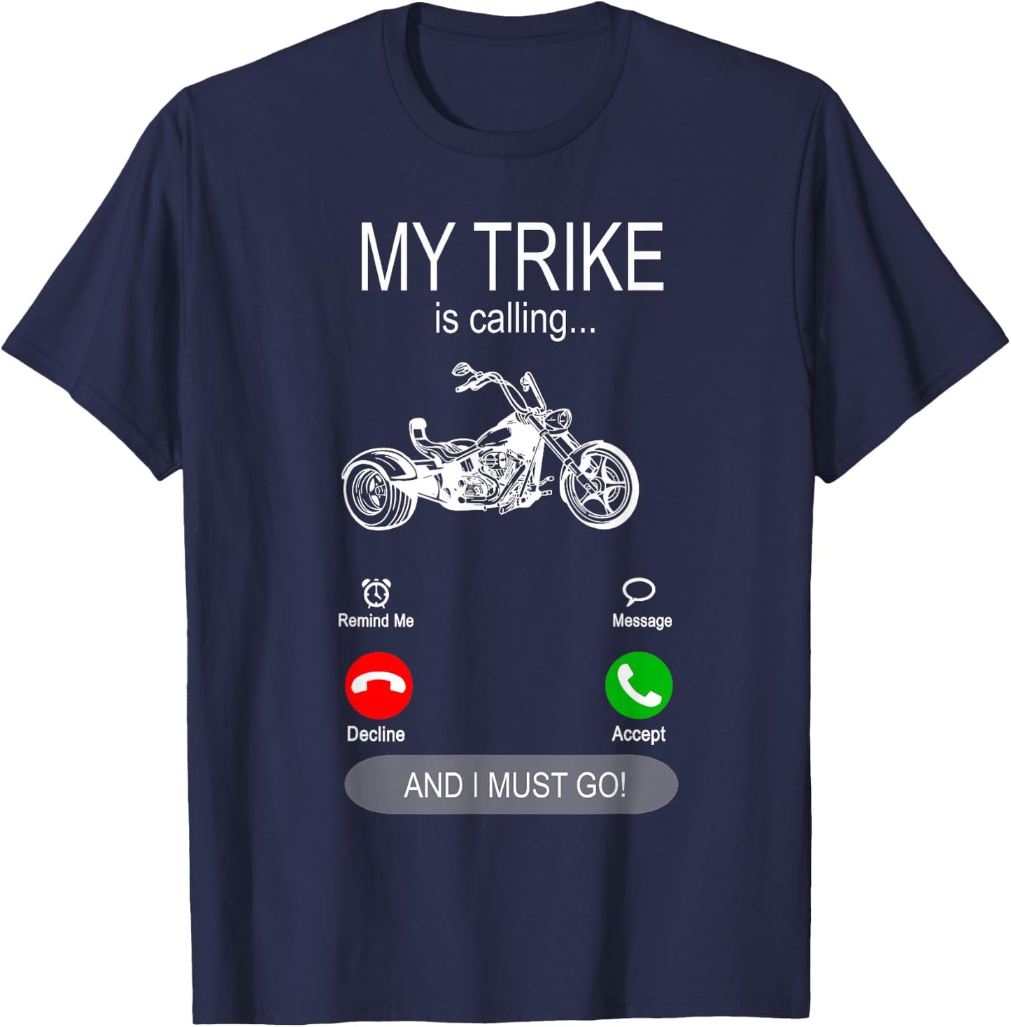 My Trike is calling Motor Bike Triker Tricycle Trike T-Shirt - T-Shirt | Navy