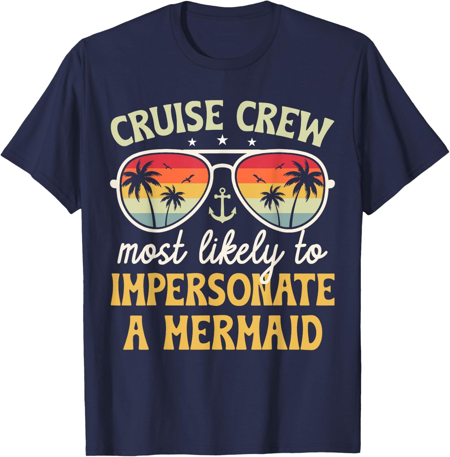 Most Likely Impersonate Mermaid Matching Family Cruise 2025 T-Shirt - T-Shirt | Navy