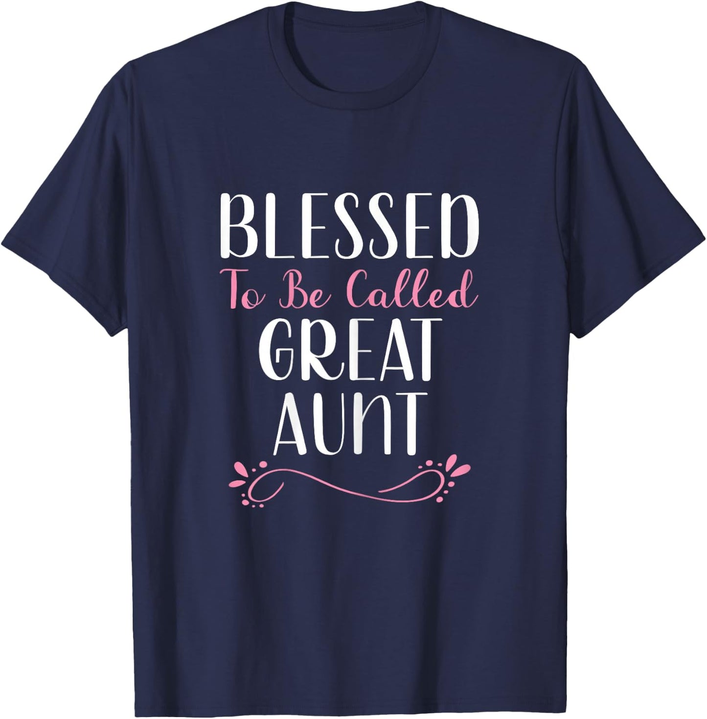 Blessed To Be Called Great Aunt Grandma Cute Cool T-Shirt - T-Shirt | Navy