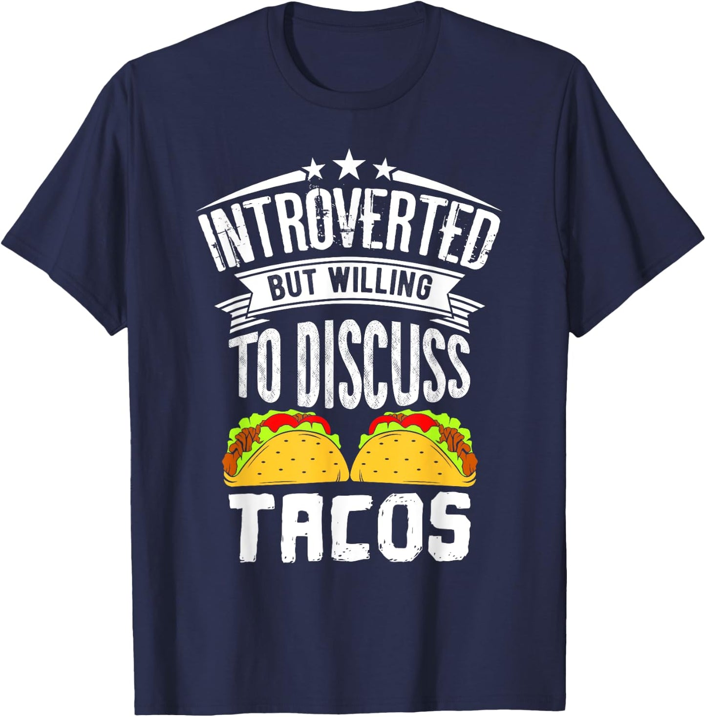 Introvert Quote Introverted But Willing To Discuss Tacos T-Shirt - T-Shirt | Navy