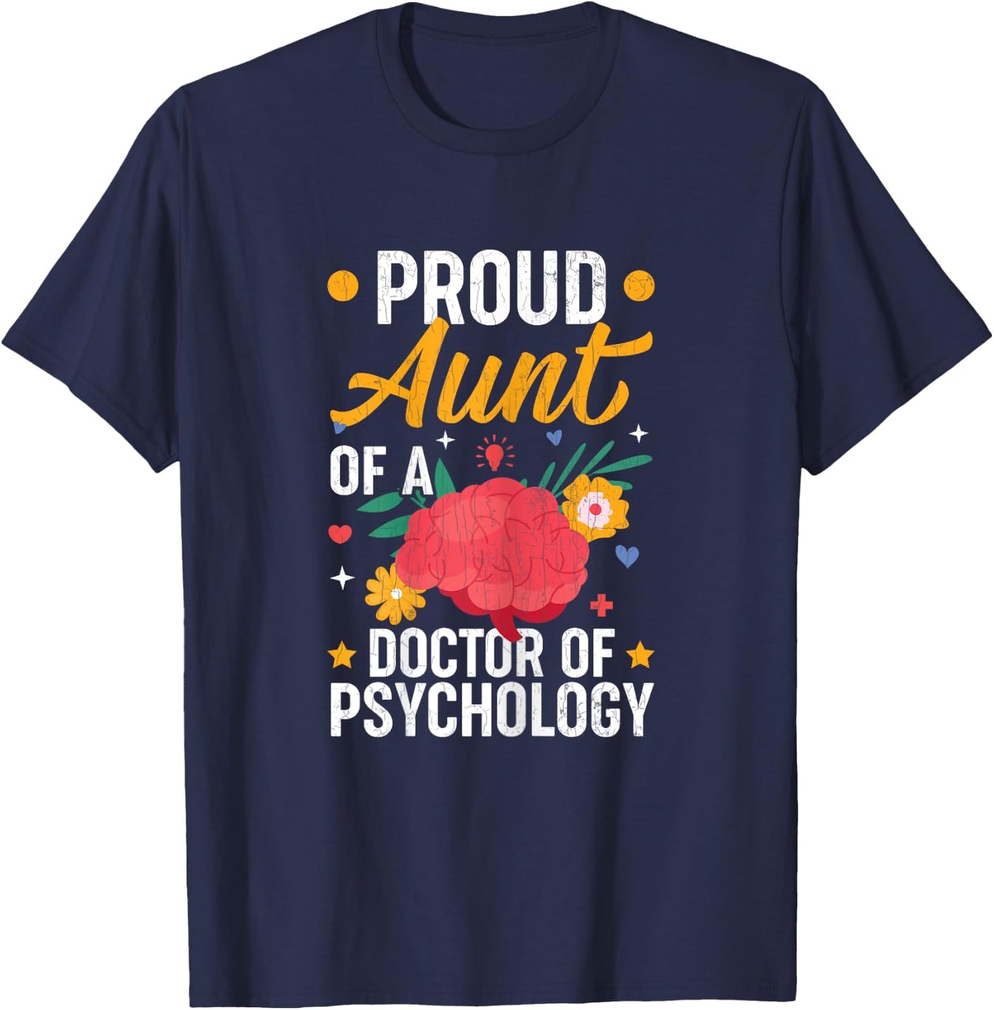 Proud Aunt Of Doctor Of Psychology Fun Psychologist Graphic T-Shirt - T-Shirt | Navy
