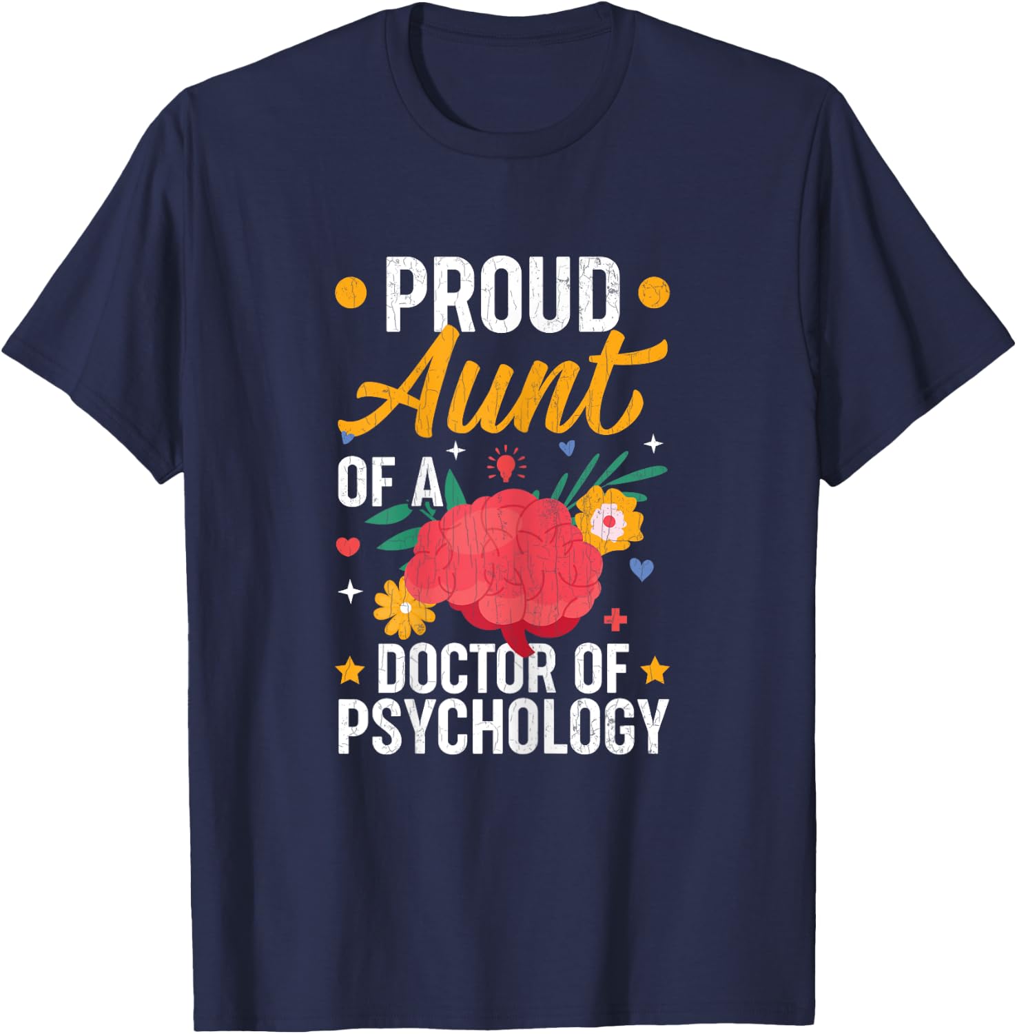 Proud Aunt Of Doctor Of Psychology Fun Psychologist Graphic T-Shirt - T-Shirt | Navy