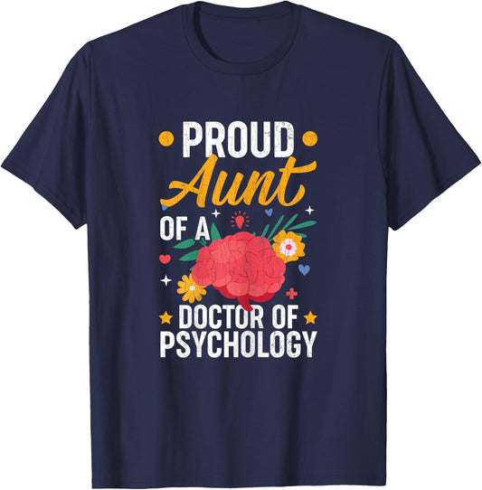 Proud Aunt Of Doctor Of Psychology Fun Psychologist Graphic T-Shirt - T-Shirt | Navy