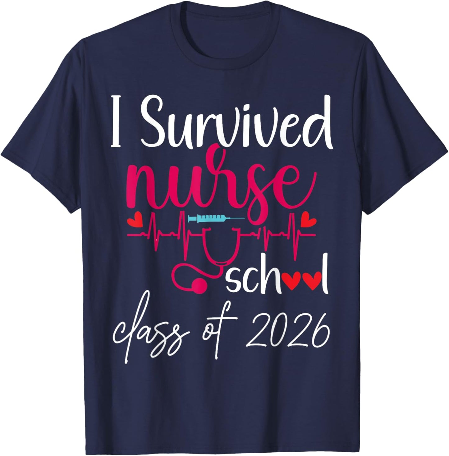 I Survived Nursing School 2026 RN ER Nurse Graduation T-Shirt - T-Shirt | Navy