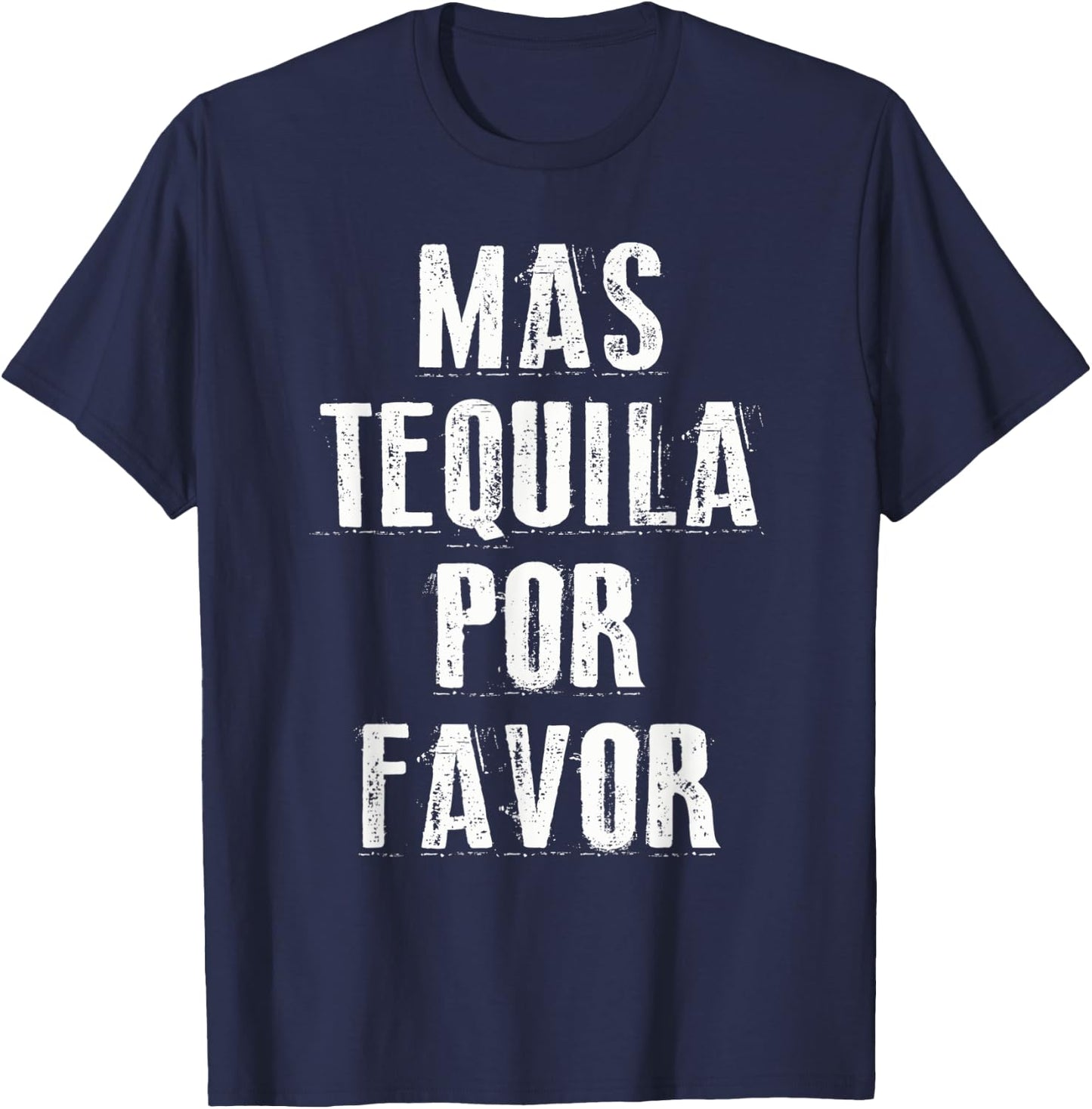 Mas Tequila Por Favor Shirt Cinco De Mayo Mexican Party T-Shirt - T-Shirt | Navy