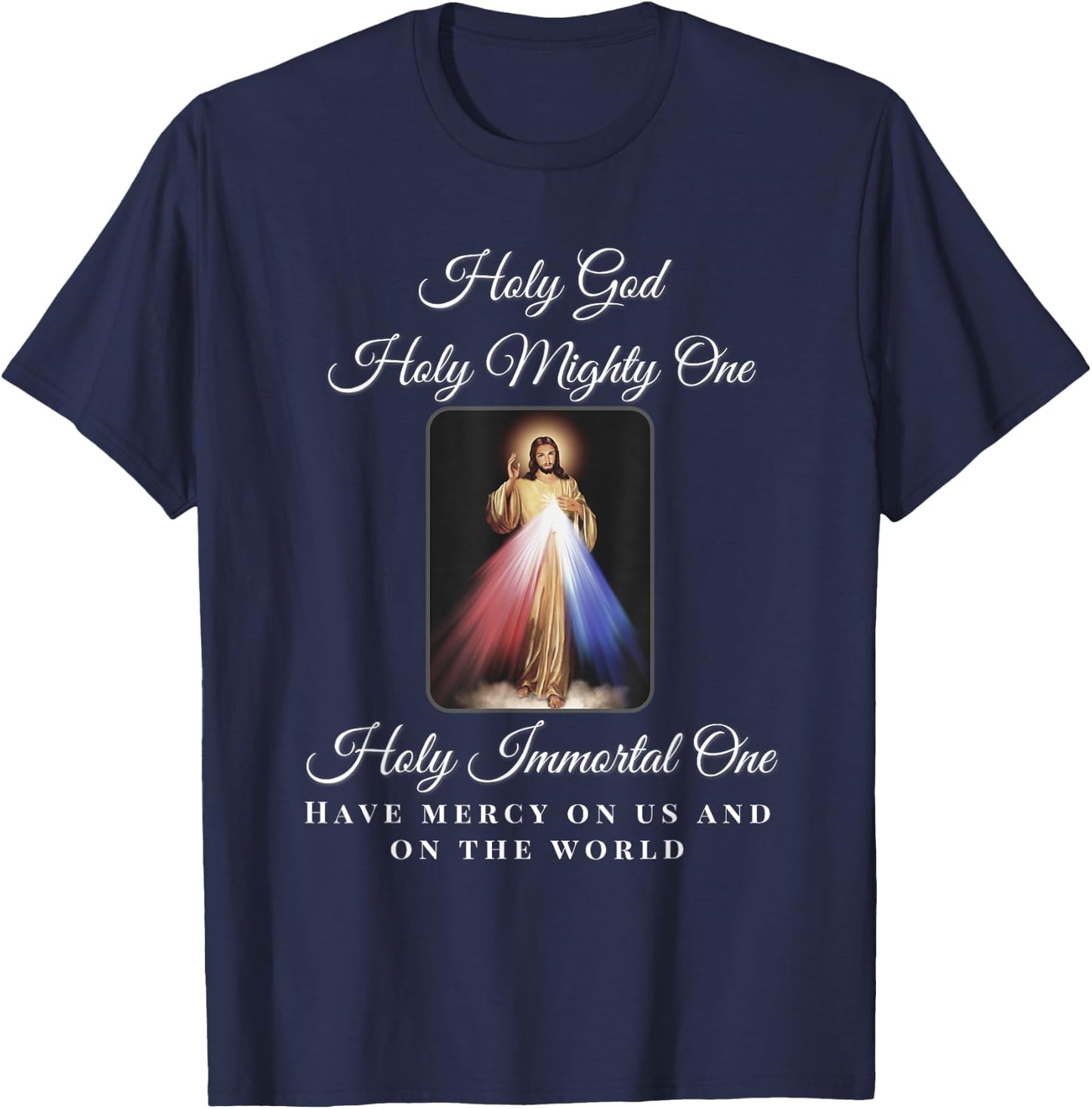 Divine Mercy Holy God Holy Mighty One Prayer Catholic T-Shirt - T-Shirt | Navy